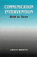 Communication Intervention: Birth to Three