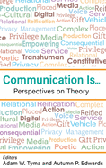 Communication Is...: Perspectives on Theory