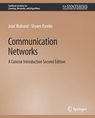 Communication Networks: A Concise Introduction, Second Edition - Walrand, Jean, and Parekh, Shyam