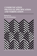 Communication Protocol Specification and Verification
