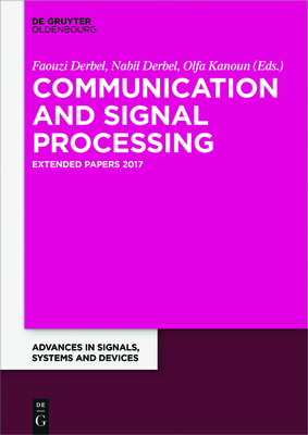 Communication, Signal Processing & Information Technology: Extended Papers - Derbel, Faouzi (Editor), and Derbel, Nabil (Editor), and Kanoun, Olfa (Editor)