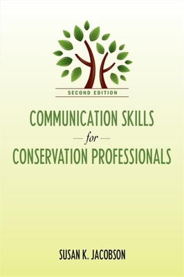 Communication Skills for Conservation Professionals - Jacobson, Susan Kay