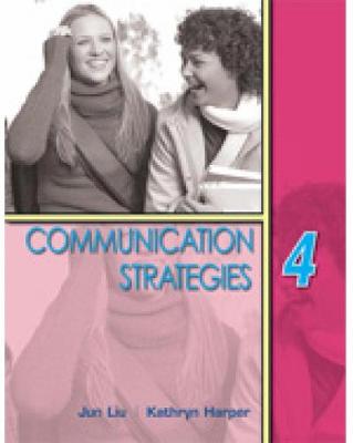 Communication Strategies 4 - Liu, Jun, Dr., and Harper, Kathryn