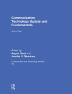 Communication Technology Update and Fundamentals: 16th Edition
