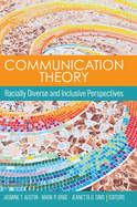 Communication Theory: Racially Diverse and Inclusive Perspectives
