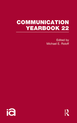 Communication Yearbook 22 - Roloff, Michael (Editor)