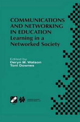 Communications and Networking in Education - Watson, Deryn M (Editor), and Downes, Toni (Editor)