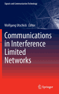 Communications in Interference Limited Networks