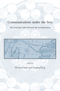 Communications Under the Seas: The Evolving Cable Network and Its Implications