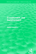 Communism and Development (Routledge Revivals)