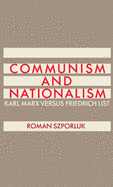 Communism and Nationalism: Karl Marx Versus Friedrich List