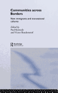 Communities Across Borders: New Immigrants and Transnational Cultures
