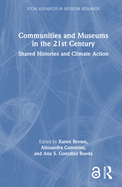 Communities and Museums in the 21st Century: Shared Histories and Climate Action
