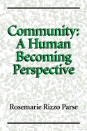 Community: A Human Becoming Perspective: A Human Becoming Perspective