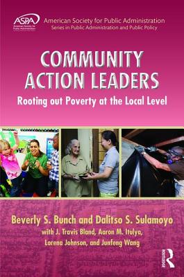 Community Action Leaders: Rooting Out Poverty at the Local Level - Bunch, Beverly, and Sulamoyo, Dalitso