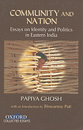 Community and Nation: Essays on Identity and Poltics in Eastern India