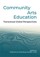 Community Arts Education: Transversal Global Perspectives