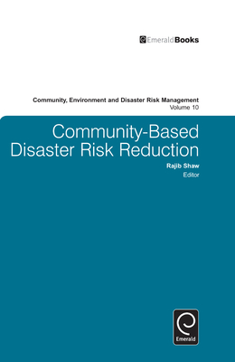 Community-Based Disaster Risk Reduction - Shaw, Rajib (Editor)