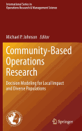 Community-Based Operations Research: Decision Modeling for Local Impact and Diverse Populations