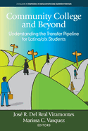 Community College and Beyond: Understanding the TransferPipeline for Latina/o/x Students