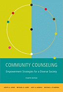 Community Counseling: A Multicultural-Social Justice Perspective