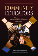 Community Educators: A Resource for Educating and Developing Our Youth