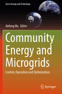 Community Energy and Microgrids: Control, Operation and Optimization