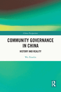 Community Governance in China: History and Reality