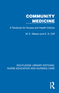 Community Medicine: A Textbook for Nurses and Health Visitors