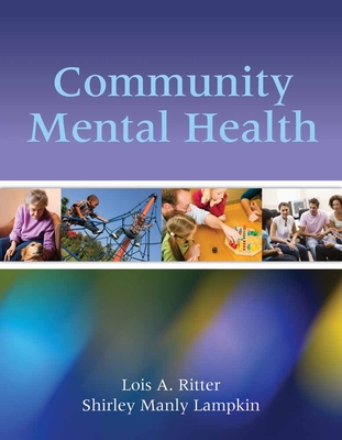 Community Mental Health: . - Ritter, Lois A, and Lampkin, Shirley Manly