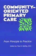 Community-Oriented Primary Care: From Principle to Practice - Nutting, Paul A (Editor)