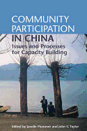 Community Participation in China: Issues and Processes for Capacity Building