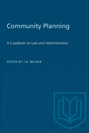 Community Planning: A Casebook on Law and Administration