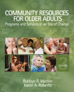 Community Resources for Older Adults: Programs and Services in an Era of Change
