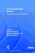 Community Seed Banks: Origins, Evolution and Prospects