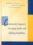 Community Supports for Aging Adults with Lifelong Disabilities