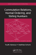 Commutation Relations, Normal Ordering, and Stirling Numbers