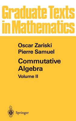 Commutative Algebra II - Zariski, O, and Samuel, P