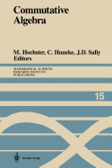 Commutative Algebra: Proceedings of a Microprogram Held June 15-July 2, 1987