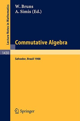 Commutative Algebra - Bruns, Winfried (Editor), and Simis, Aron (Editor)