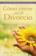 Como Crecer Por El Divorcio