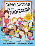 Como Cuidar de Tu Profesora