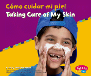 Como Cuidar Mi Piel/Taking Care of My Skin