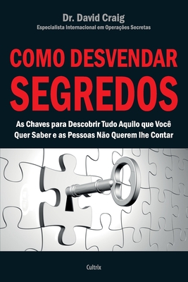 Como Desvendar Segredos - Craig, David