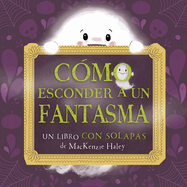 Como Esconder a Un Fantasma