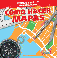 Como Hacer Mapas (Making Maps)