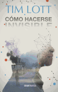 Como Hacerse Invisible