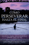 Como Perseverar Hasta El Final