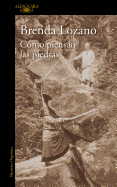 Como Piensan Las Piedras / How Stones Think