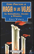 Como Practicar La Magia de Las Velas